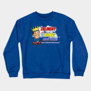 Zalinsky The King Of Auto Parts. Crewneck Sweatshirt